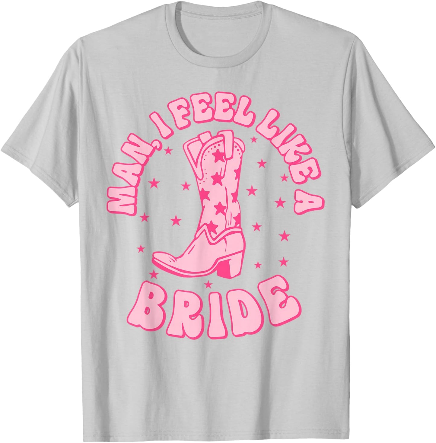 Man I Feel Like A Bride Getting Hitched Retro Bachelorette T-Shirt - T-Shirt | Ash