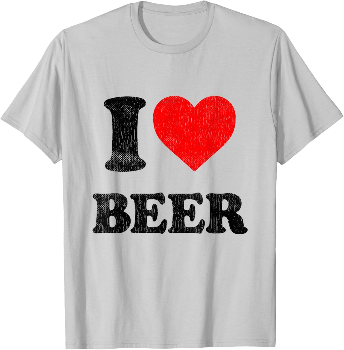 I Love Beer I Heart Beer Alcohol Funny Drinking T-Shirt - T-Shirt | Ash