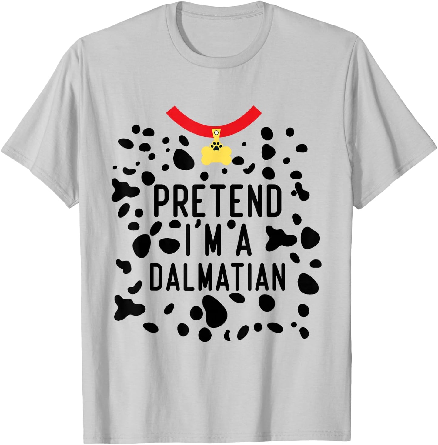 Pretend I'm a Dalmatian Funny Lazy Halloween Costume Dog T-Shirt - T-Shirt | Ash