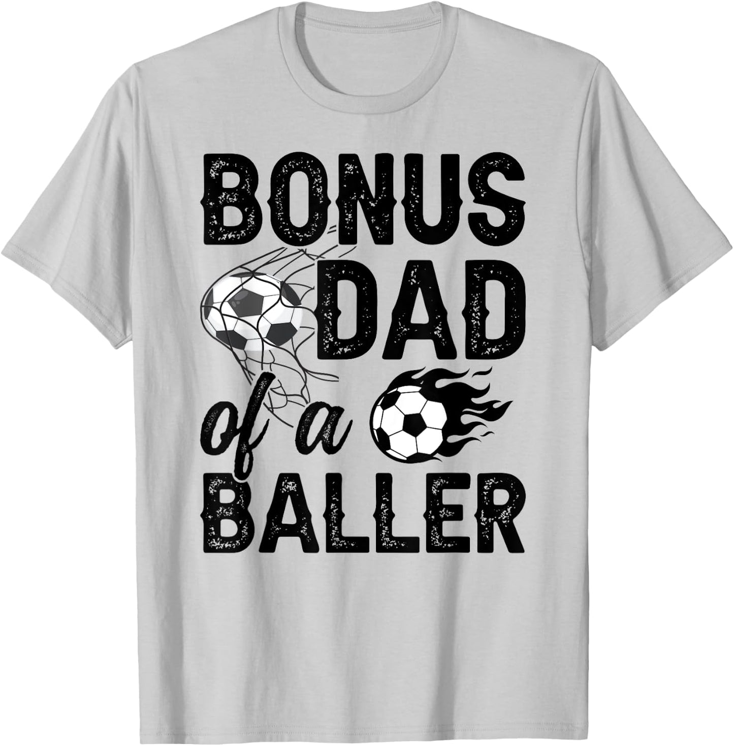 Bonus Dad Of A Baller Soccer Bonus Dad Soccer Step Dad T-Shirt - T-Shirt | Ash
