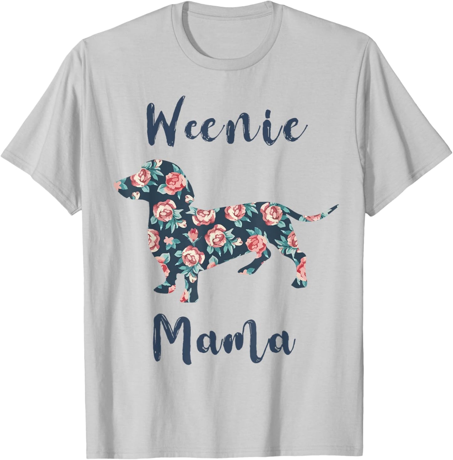 Dachshund-Shirt Weenie Mama Weiner-Dog Mom Mother Day Women T-Shirt - T-Shirt | Ash