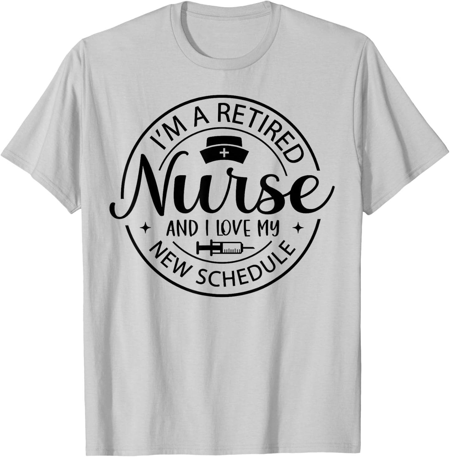 Retired Nurse Nursing Retirements My New Schedule T-Shirt - T-Shirt | Ash
