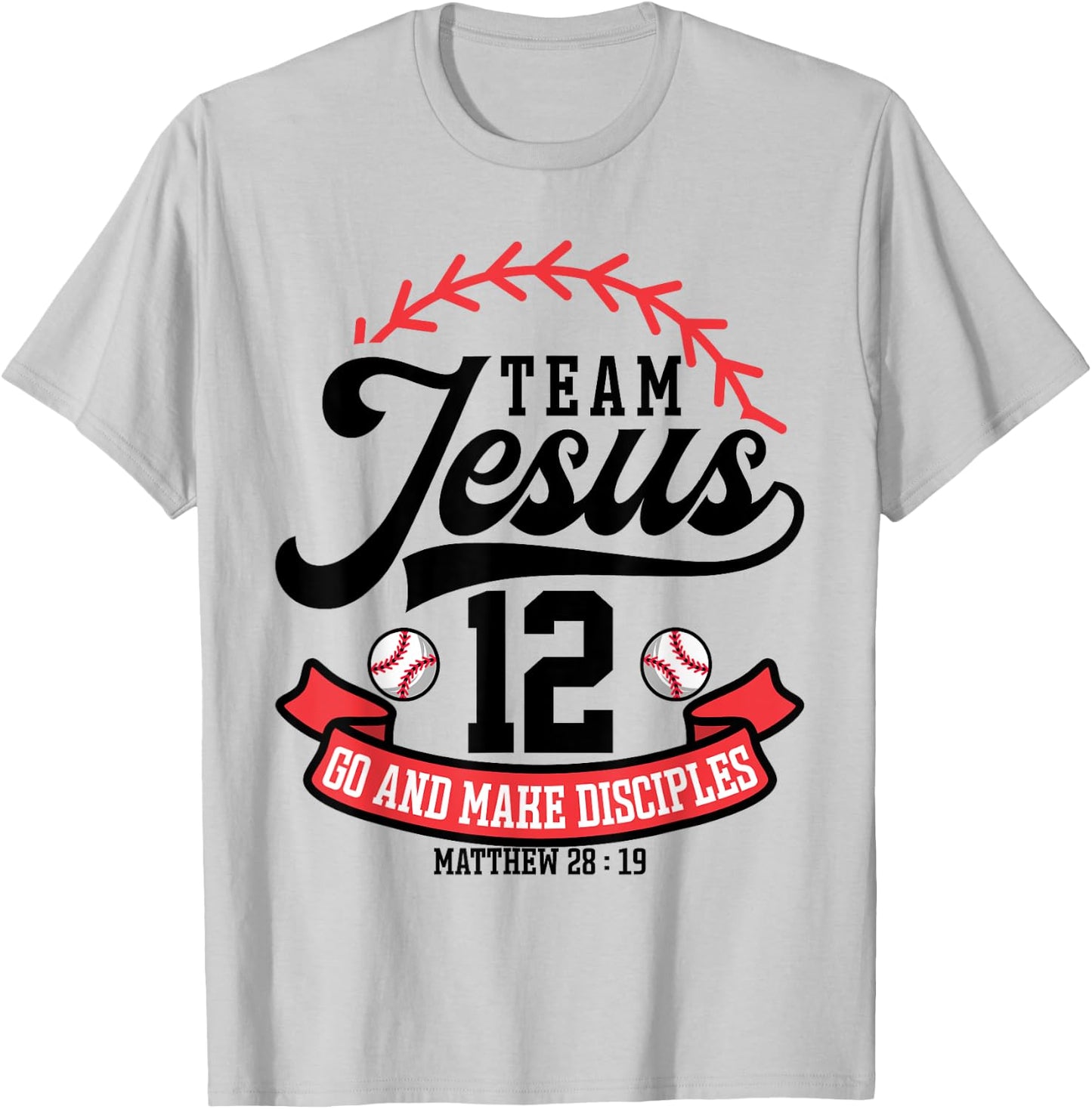 Jesus and Baseball Team Jesus Christian Matthew 28:19 Love T-Shirt - T-Shirt | Ash