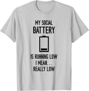 Social Battery Running Low Funny Social Introvert People Shy T-Shirt - T-Shirt | Ash