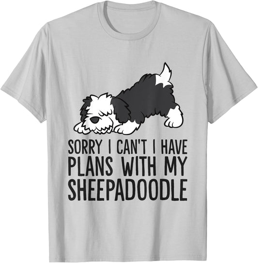 Sorry I Can't I Have Plans With My Sheepadoodle Dog T-Shirt - T-Shirt | Ash