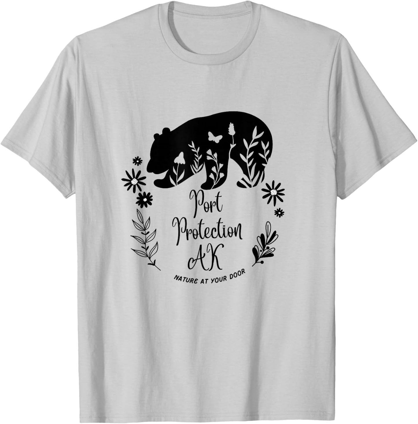 Port Protection Alaska Bear & Flowers Nature At Your Door T-Shirt - T-Shirt | Ash