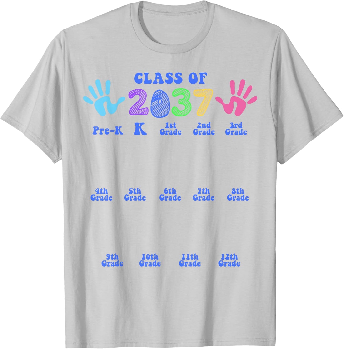 Class of 2037 Grow with Me Color Handprint Pre-k 12th Grade T-Shirt - T-Shirt | Ash