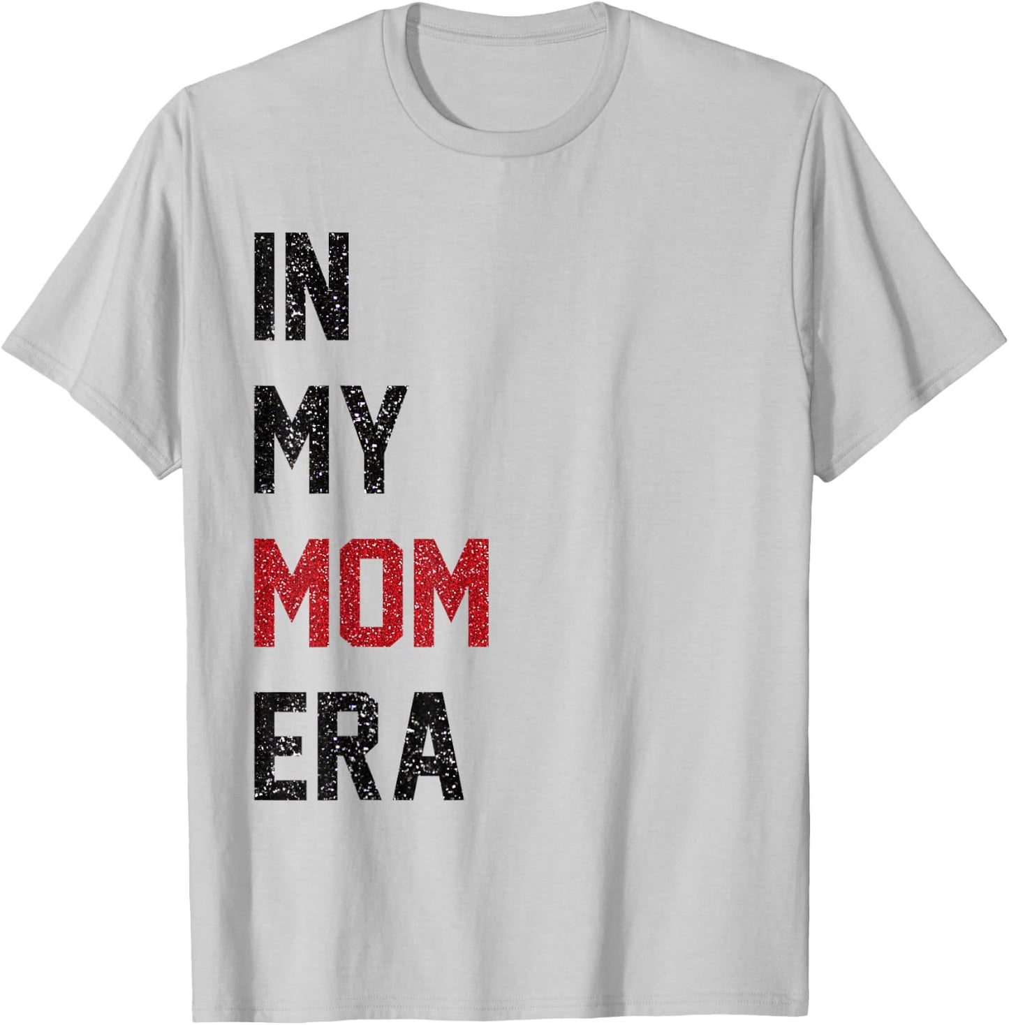 Cute In My Mom Era Cool Mom Mama Life Family T-Shirt - T-Shirt | Ash