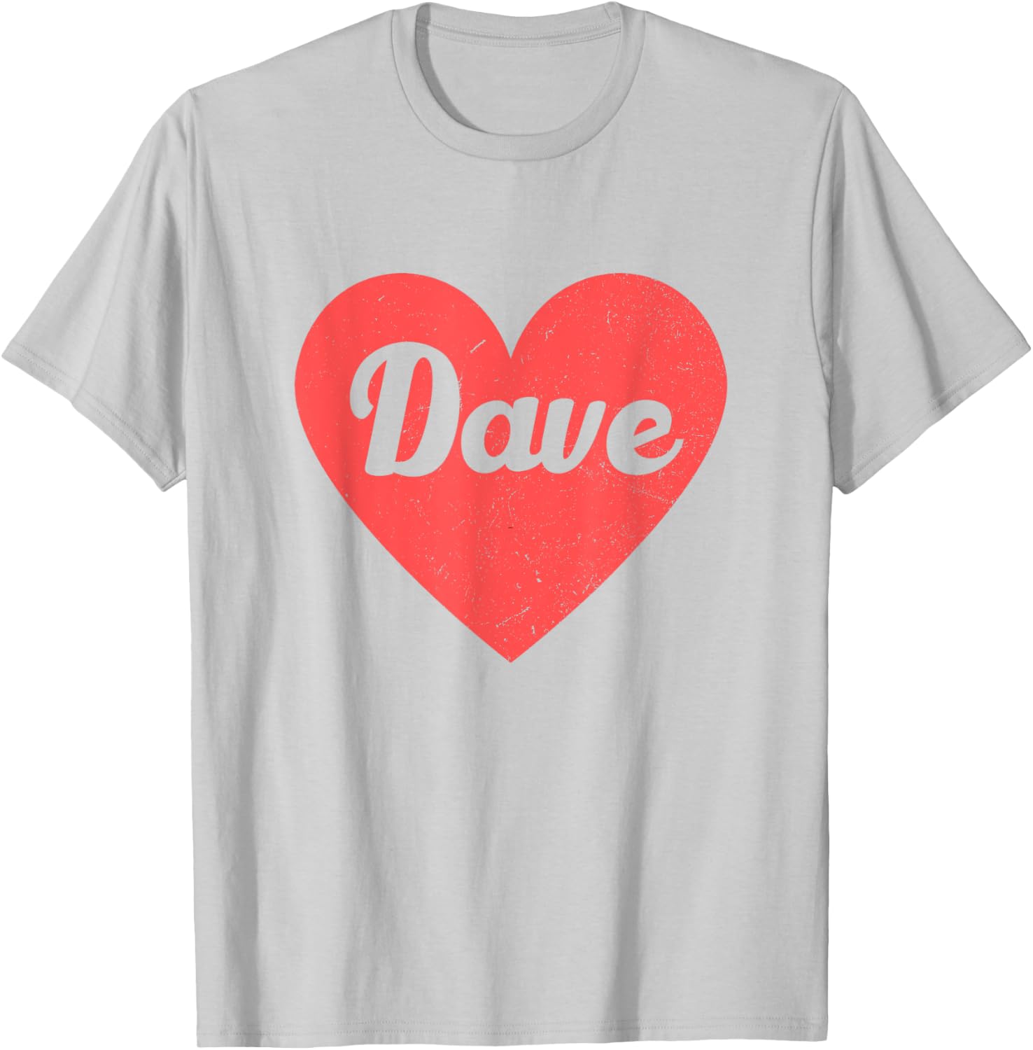 I Heart Dave - First Names And Hearts, I Love Dave T-Shirt - T-Shirt | Ash