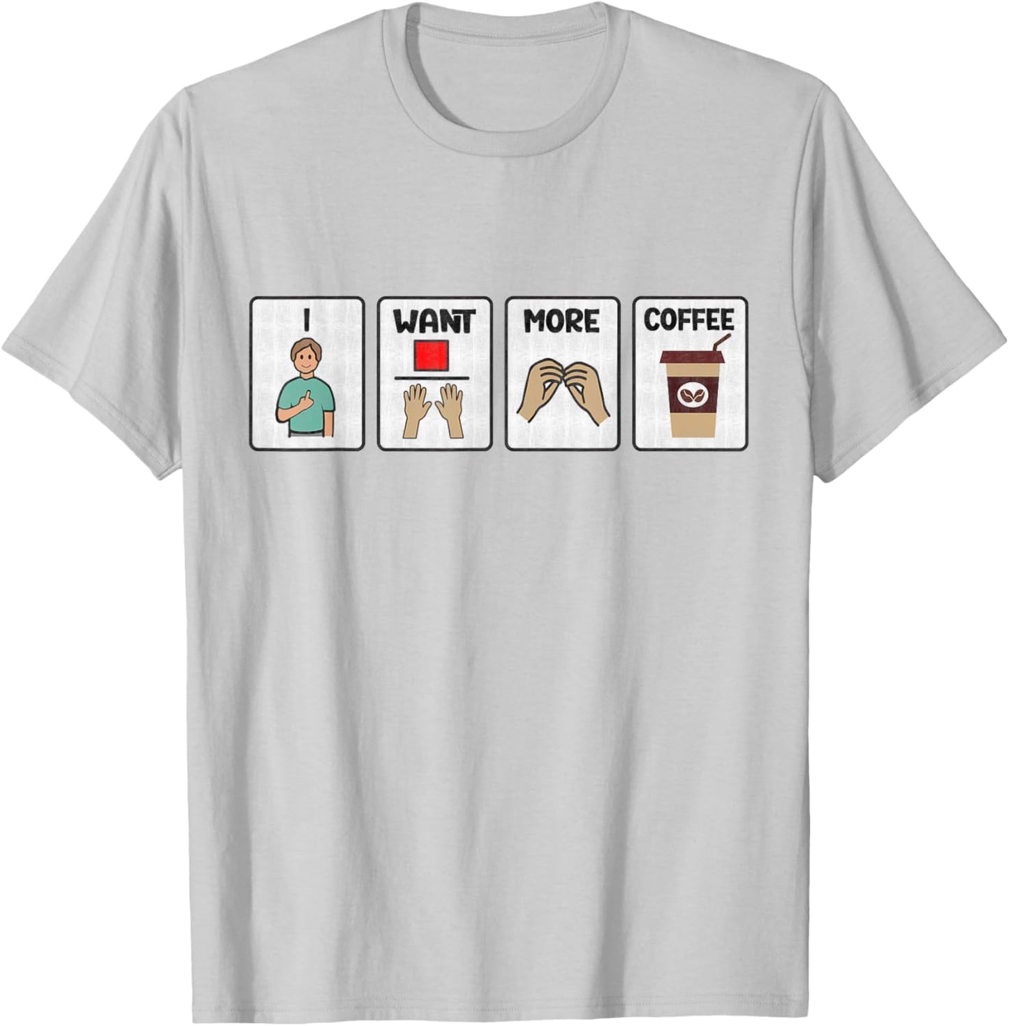 I Want More Coffee SLP Speechie Speech Language Pathologist T-Shirt - T-Shirt | Ash