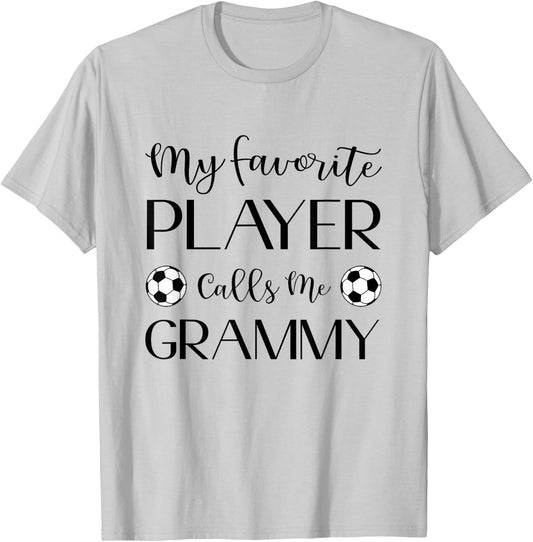 Soccer My Favorite Player Calls Me Grammy Grandma T-Shirt - T-Shirt | Ash