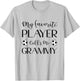 Soccer My Favorite Player Calls Me Grammy Grandma T-Shirt - T-Shirt | Ash
