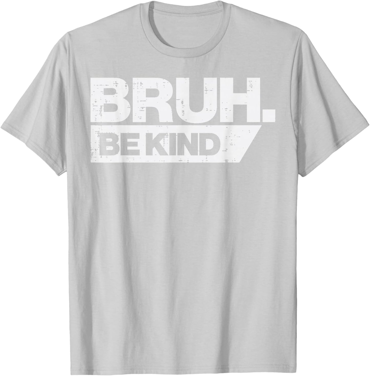 Bruh Be Kind Funny Orange Anti Bullying Unity Day Youth Kids T-Shirt - T-Shirt | Ash
