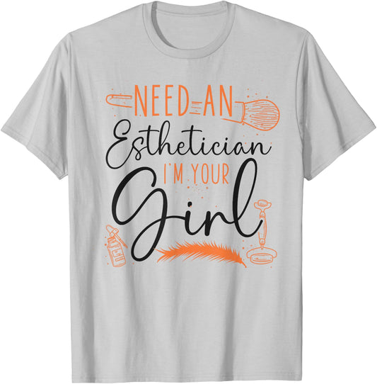 Cute Licensed Esthetician Skincare Beautician Need An T-Shirt - T-Shirt | Ash