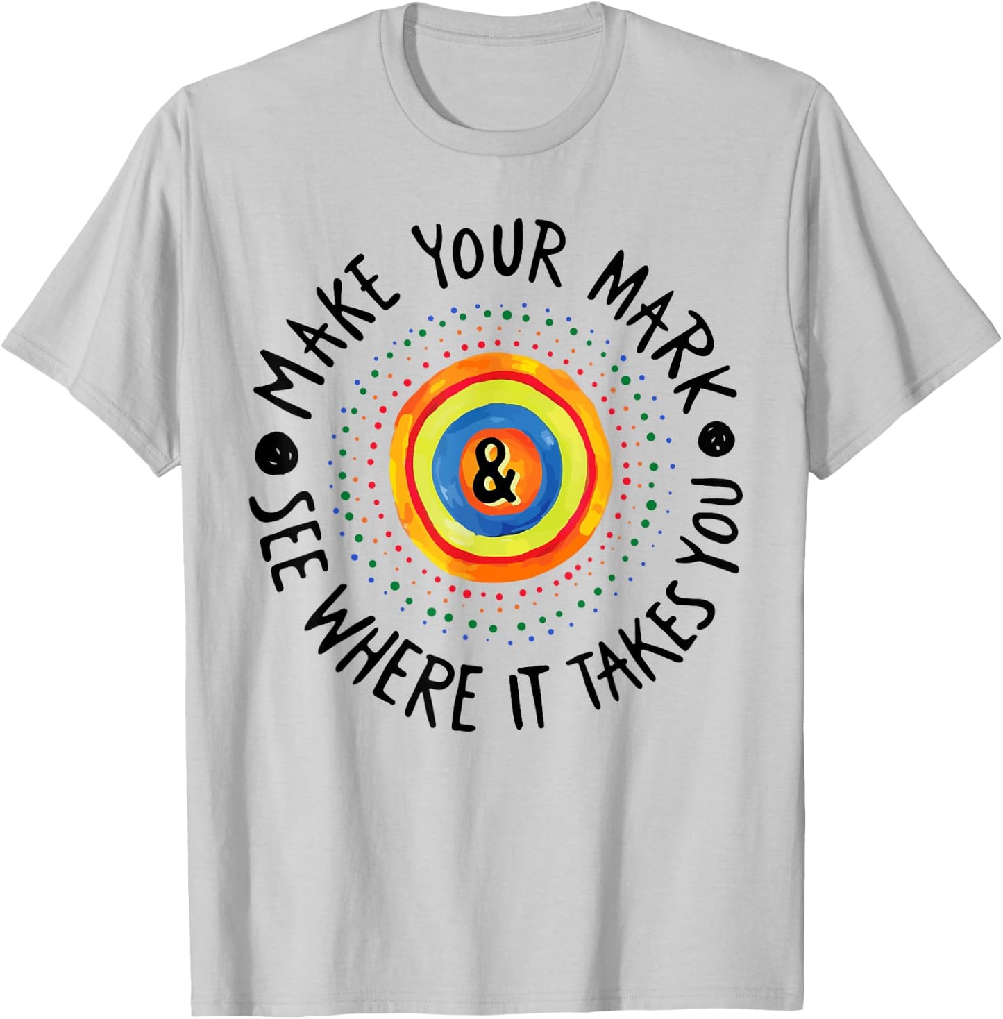 Make Your Mark International Dot Day Girls Boys Colorful T-Shirt - T-Shirt | Ash