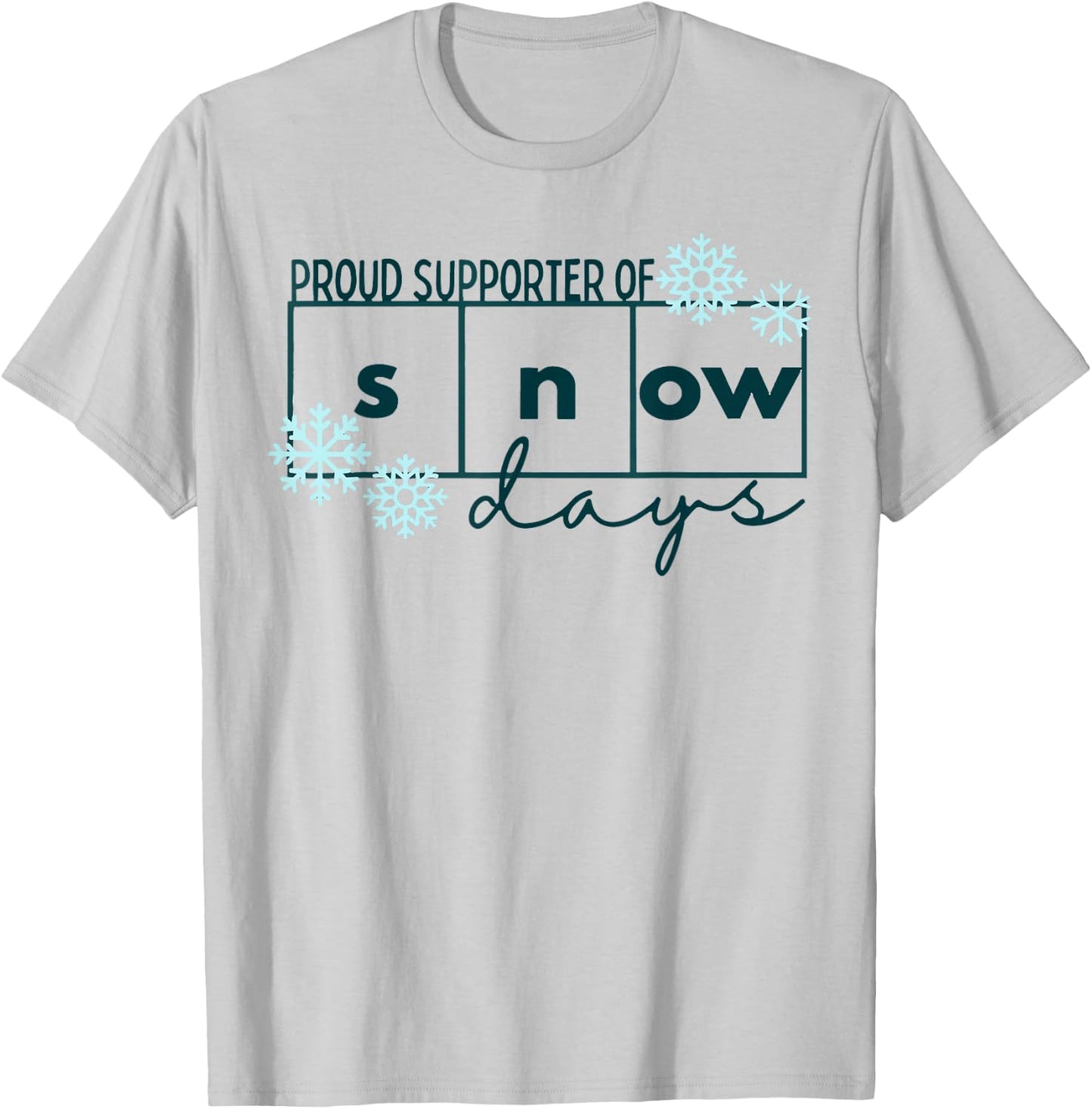 Proud Supporter of Snow Days Teacher Christmas holiday snow T-Shirt - T-Shirt | Ash