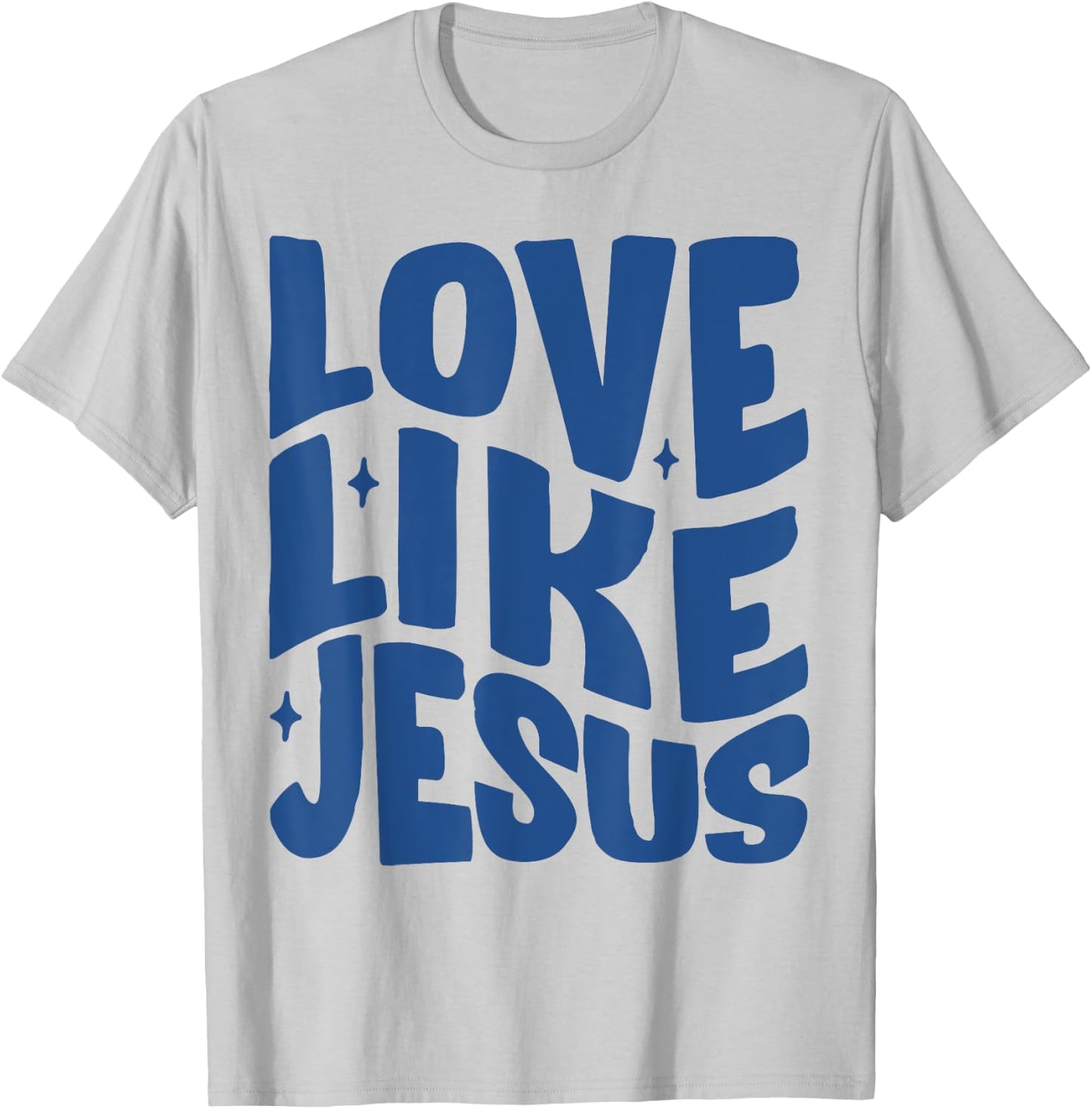 Love Like Jesus Christian Bible Verse Trendy T-Shirt - T-Shirt | Ash