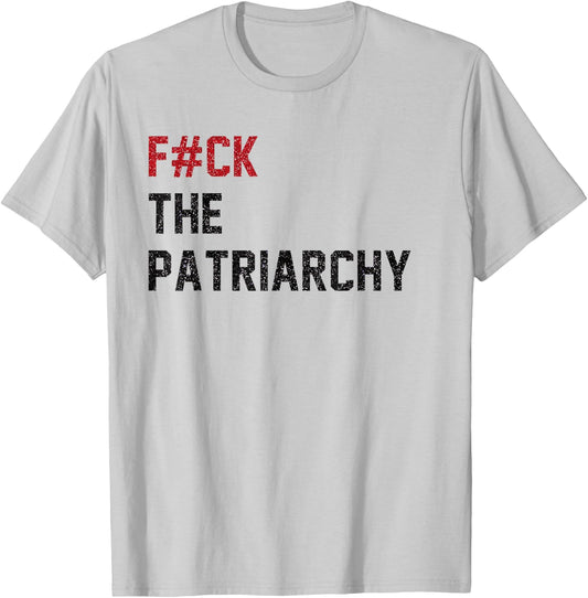 F#ck the Patriarchy Funny Feminist Quote Cute Feminism Women T-Shirt - T-Shirt | Ash