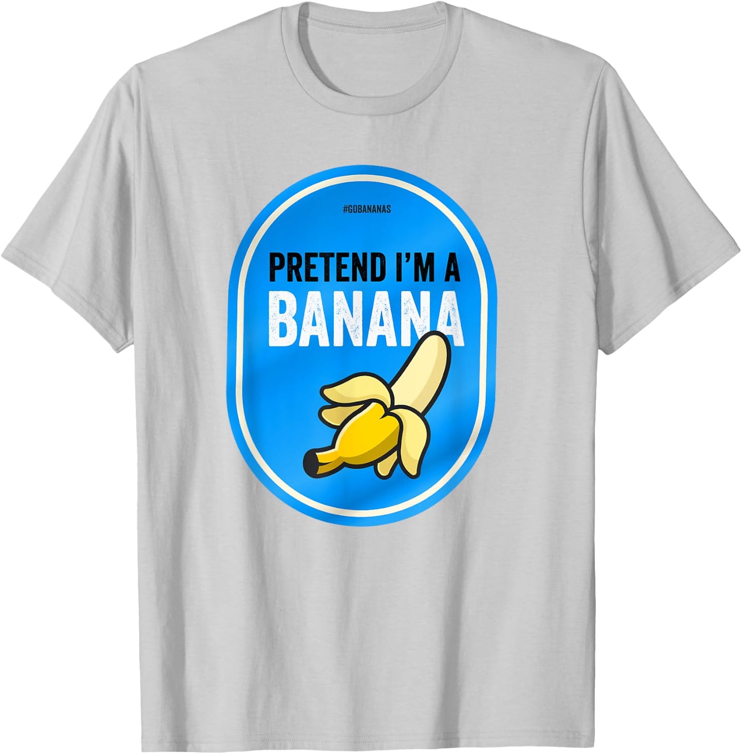 Pretend I'm a Banana Funny Lazy Costume Pretend I'm a Banana T-Shirt - T-Shirt | Ash