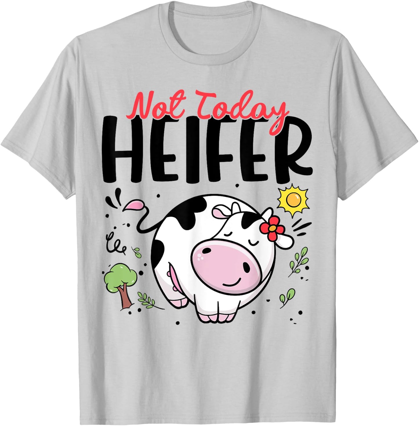 Cute Cow-Shirt Not Today Heifer Women Girl Toddler Outfit T-Shirt - T-Shirt | Ash