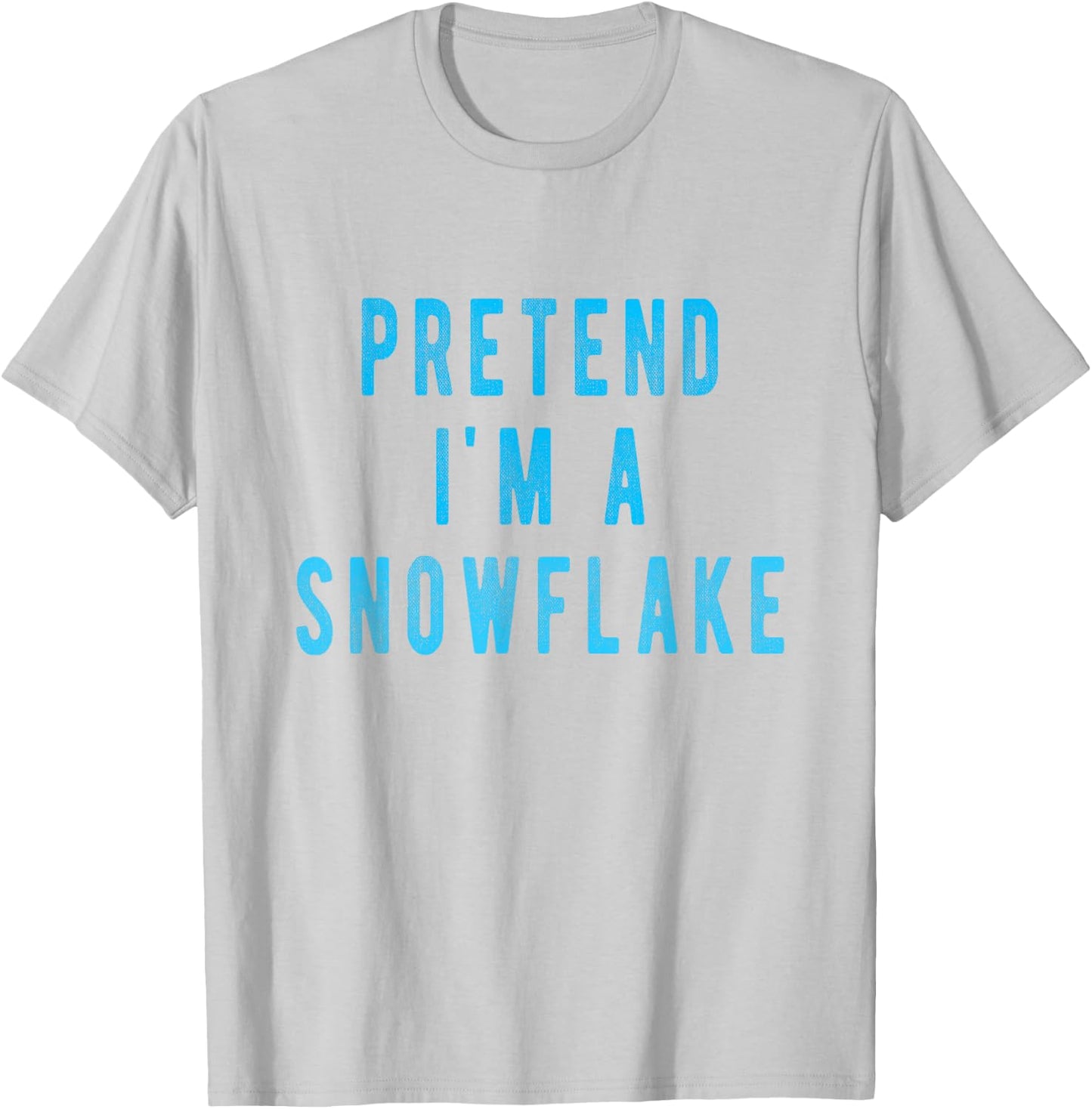 Pretend in a Snowflake Shirt Funny Winter Christmas Costume T-Shirt - T-Shirt | Ash