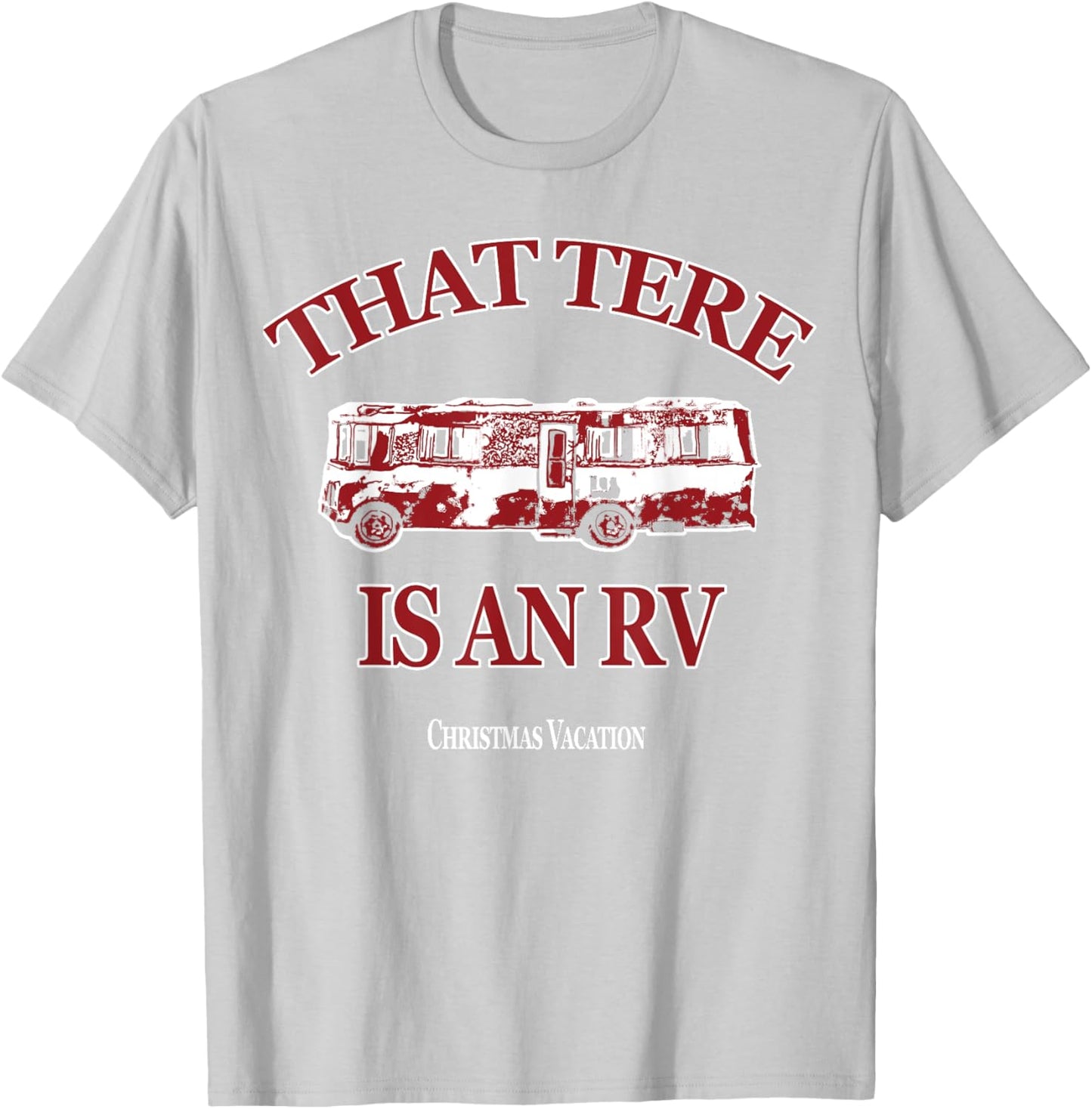 That There are An Rv Merry Christmas Funny Gift T-Shirt - T-Shirt | Ash