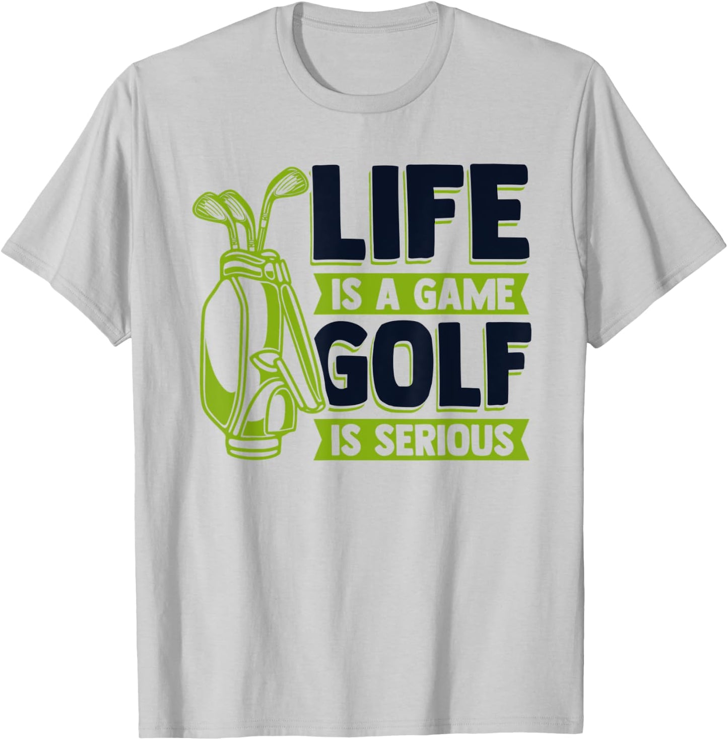 Life Is A Game Golf Is Serious Golfing Legend Golfer Golf T-Shirt - T-Shirt | Ash