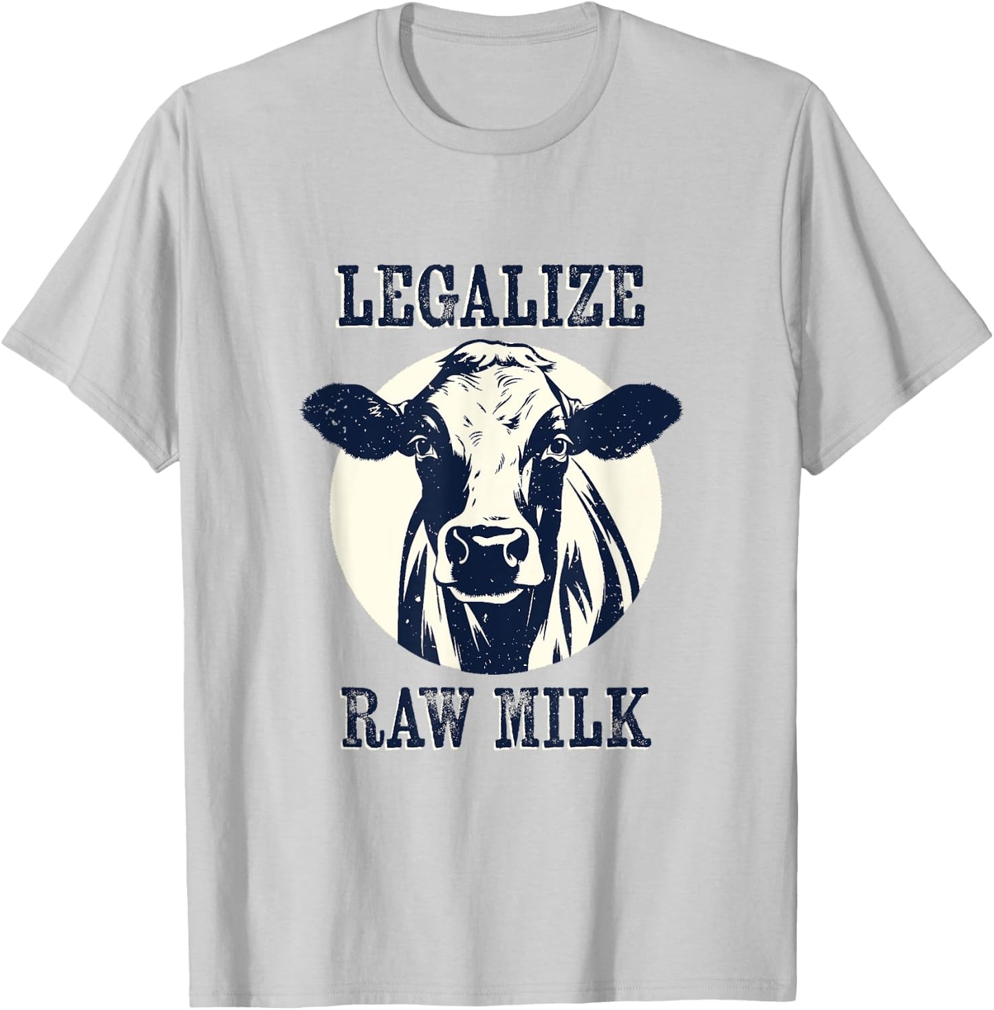 Legalize Raw Milk - Raw Milk Organic Homestead Free Range T-Shirt - T-Shirt | Ash
