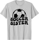 Soccer Sister Of A Soccer Player Sister T-Shirt - T-Shirt | Ash