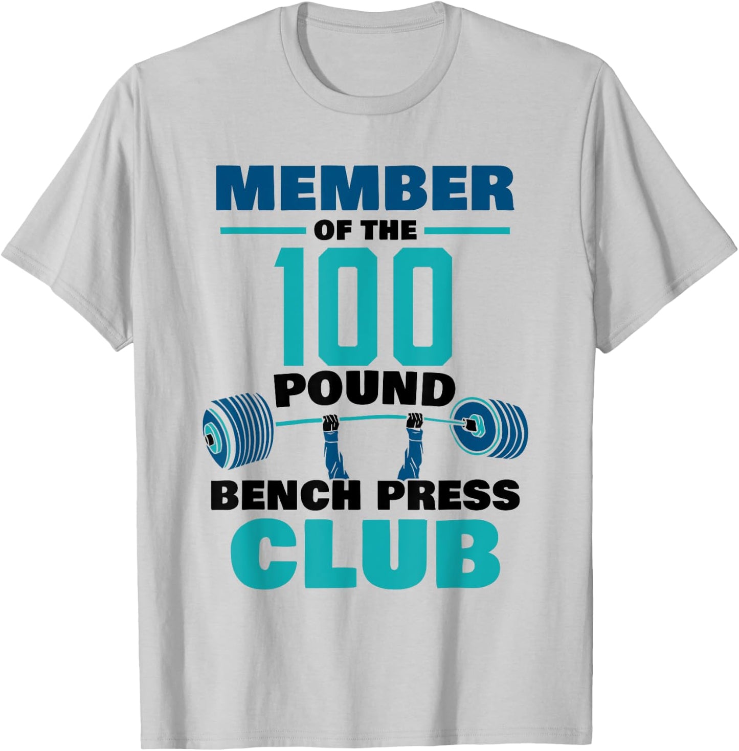 Member Of The 100 Pound Bench Press Club Strength Gym T-Shirt - T-Shirt | Ash