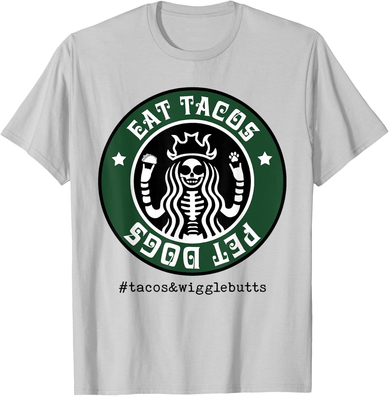 Eat Tacos Pet Dogs T-Shirt - T-Shirt | Ash