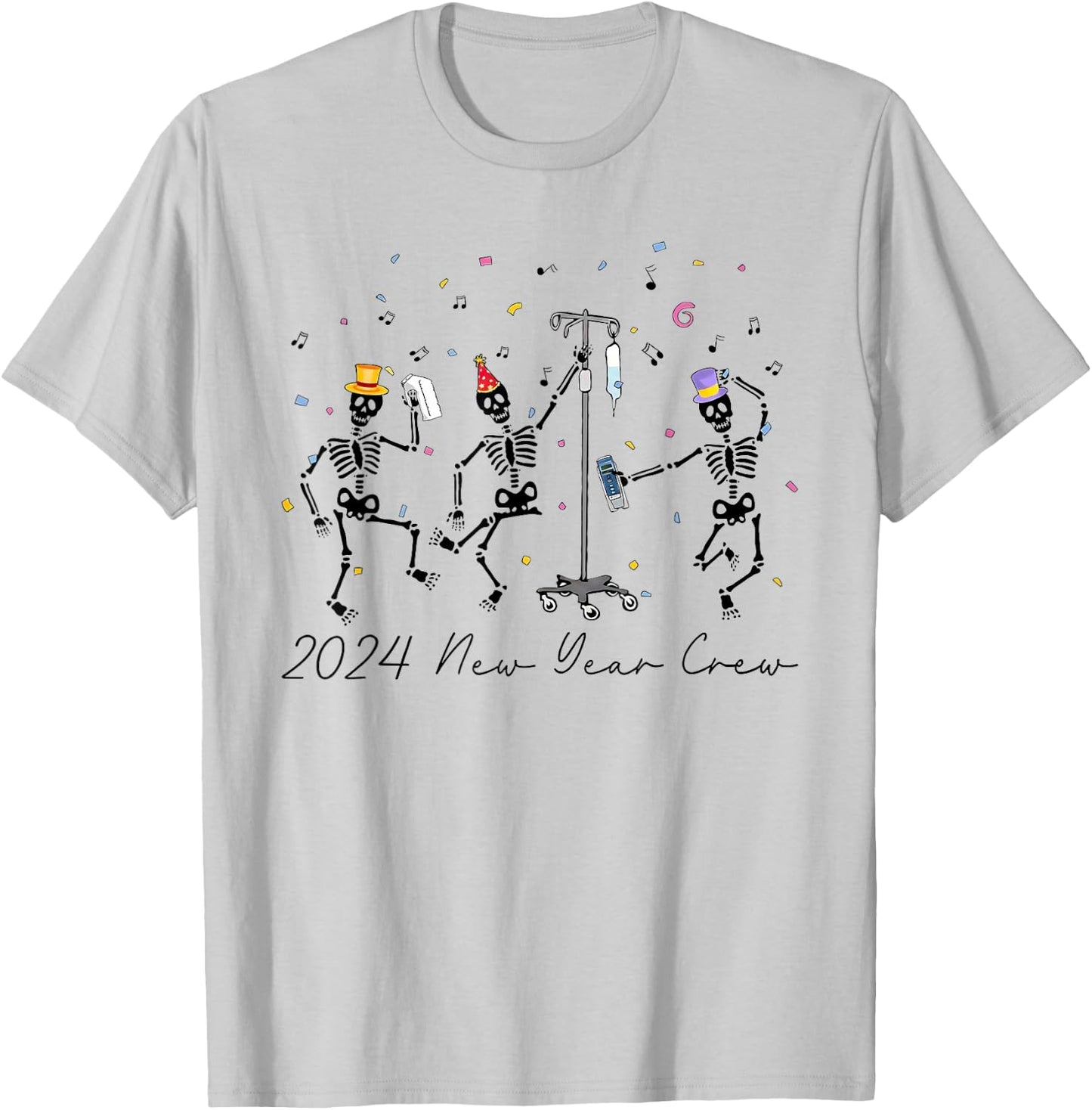 2024 New Year Crew Skeleton Dancing Funny Nurse Icu Er T-Shirt - T-Shirt | Ash
