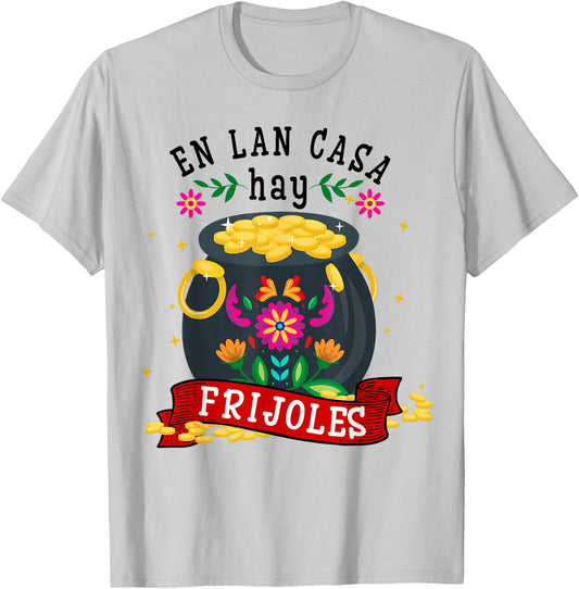 Cinco De Mayo En la Casa hay Frijoles Funny Mexican Mom Mama T-Shirt - T-Shirt | Ash