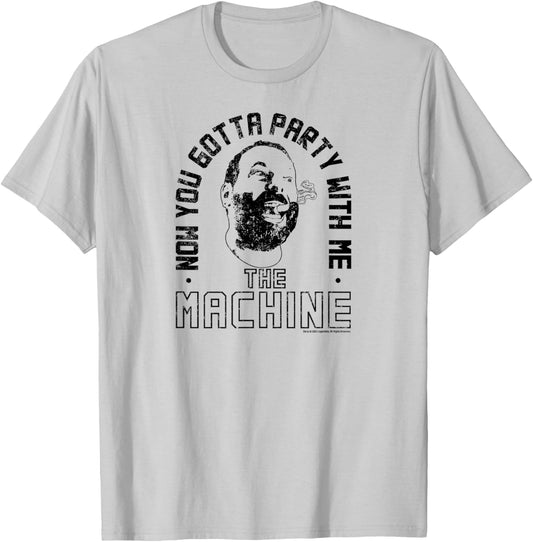 The Machine Now You Gotta Party With Me T-Shirt - T-Shirt | Ash