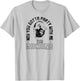 The Machine Now You Gotta Party With Me T-Shirt - T-Shirt | Ash