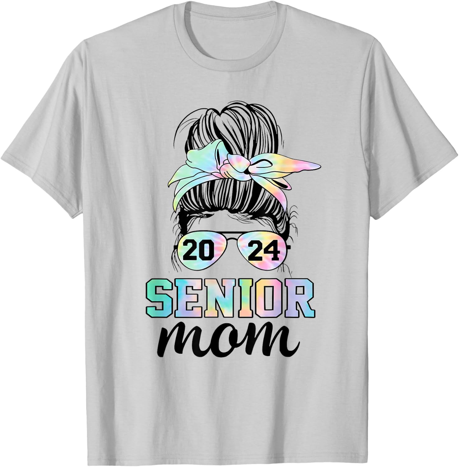 Senior 2024 mom class of 24 proud mom messy bun tie dye T-Shirt - T-Shirt | Ash
