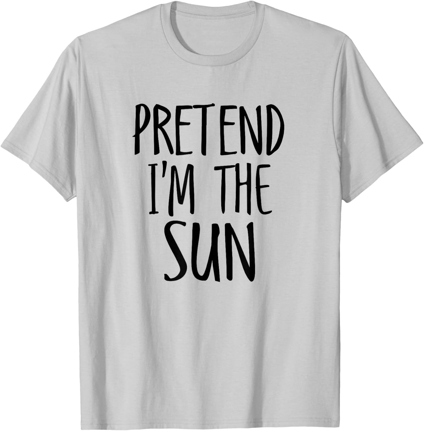 Pretend I'm The Sun Funny Lazy Halloween Costume Men women T-Shirt - T-Shirt | Ash
