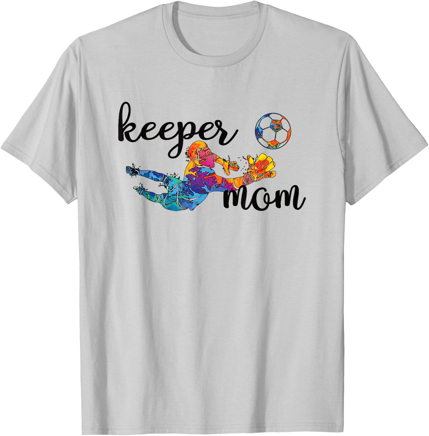 Proud Soccer Goalkeeper Mom Of A Soccer Goalie Mother T-Shirt - T-Shirt | Ash