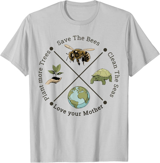 Earth Day Save the Bees Plant More Trees Clean the Seas T-Shirt - T-Shirt | Ash