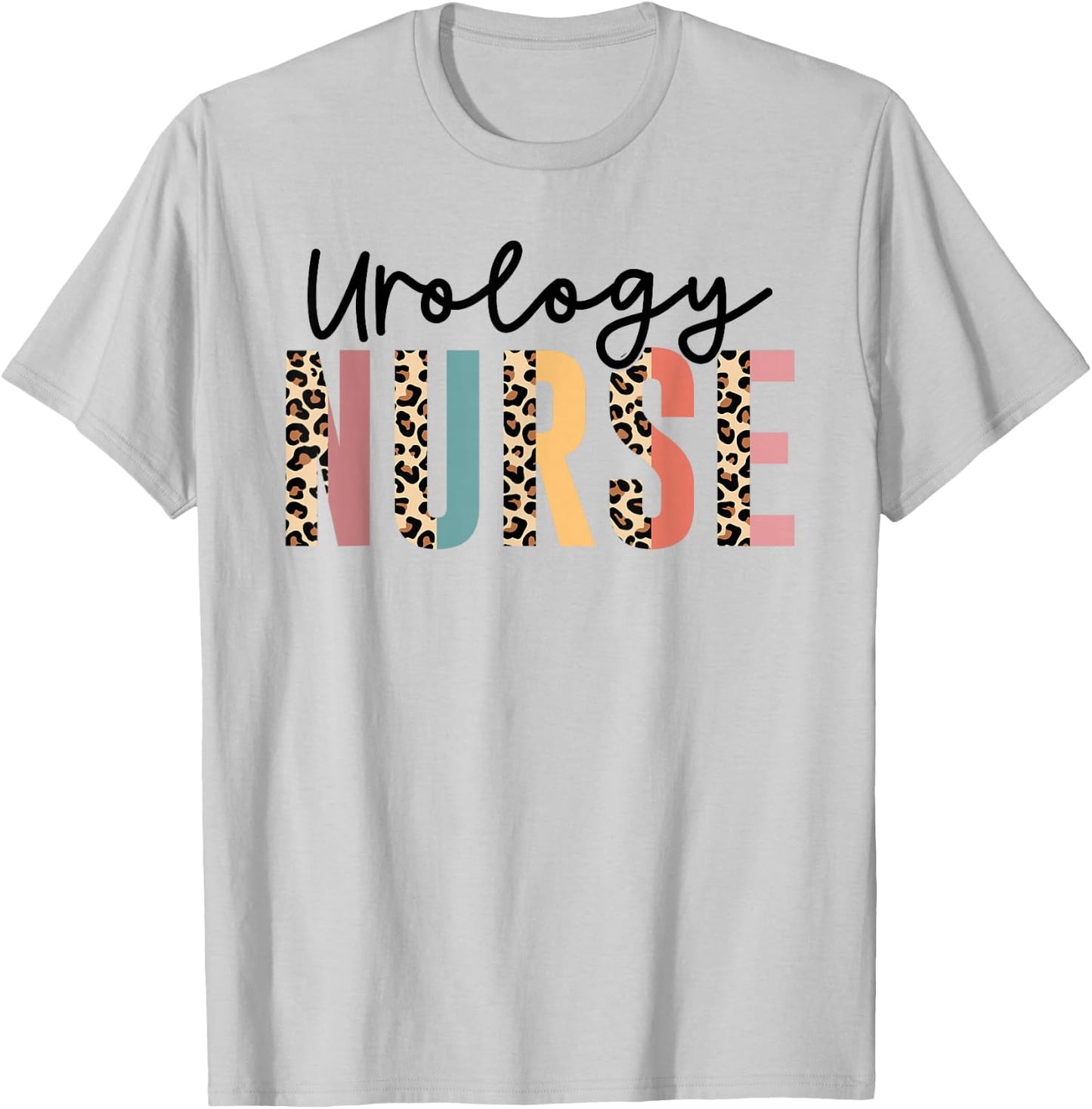 Urology Nurse, Urologist Nurse, Nurse Appreciation T-Shirt - T-Shirt | Ash