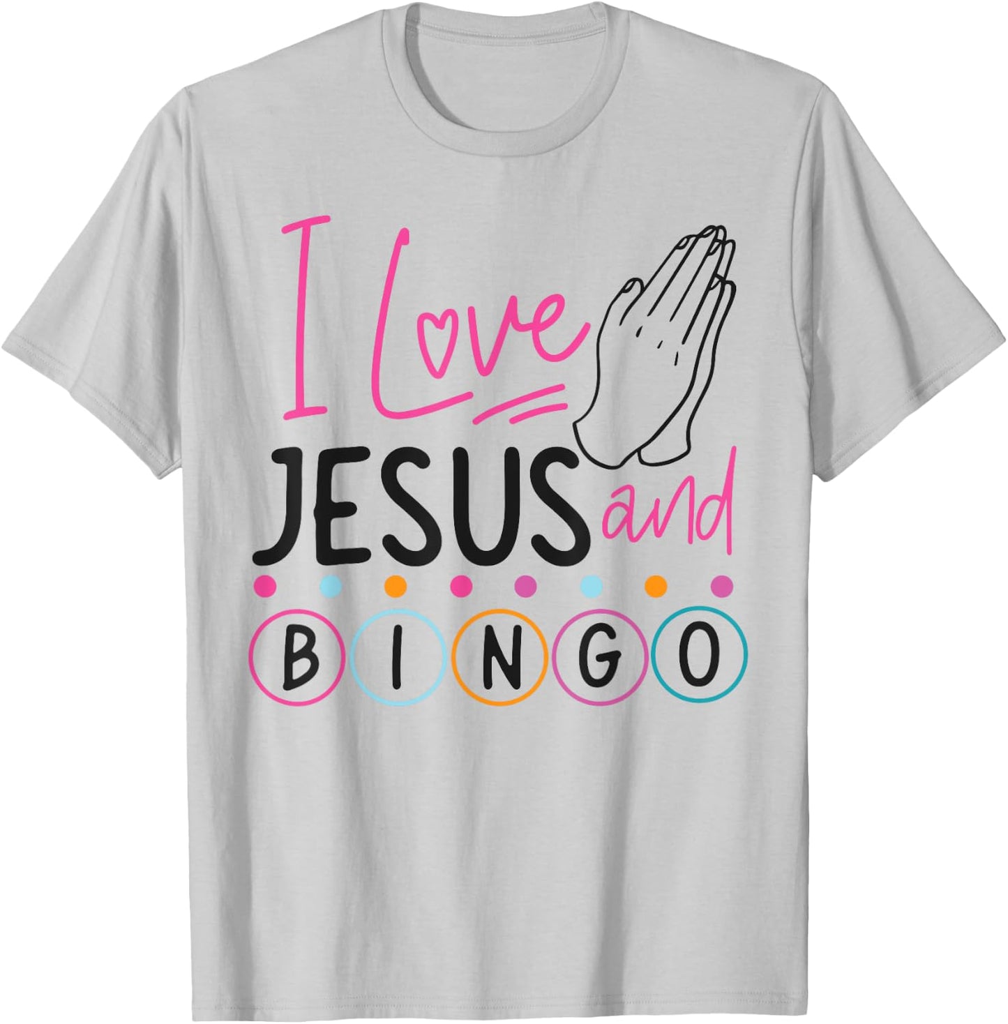 Bingo Player Jesus Faith Christian I Love Jesus And Bingo T-Shirt - T-Shirt | Ash
