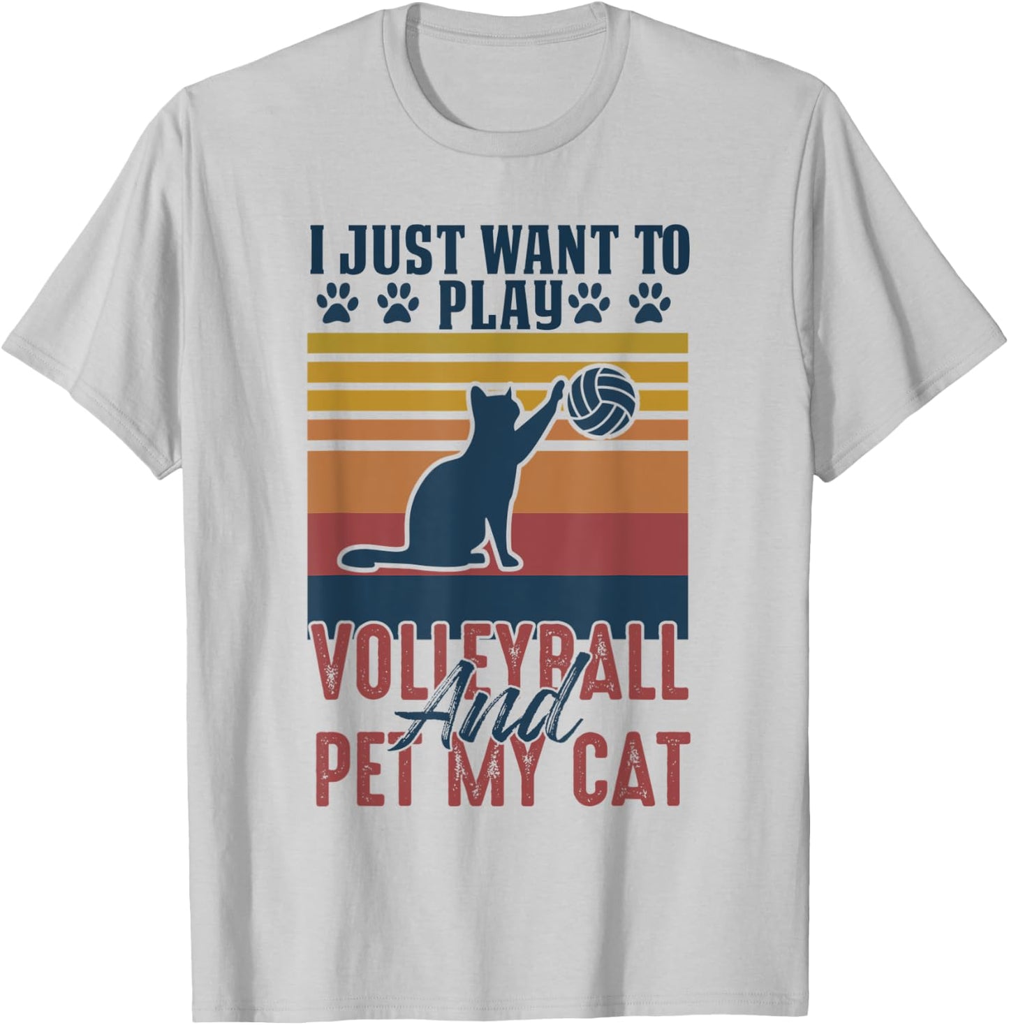 sports I just to play volleyball and pet my cat T-Shirt - T-Shirt | Ash