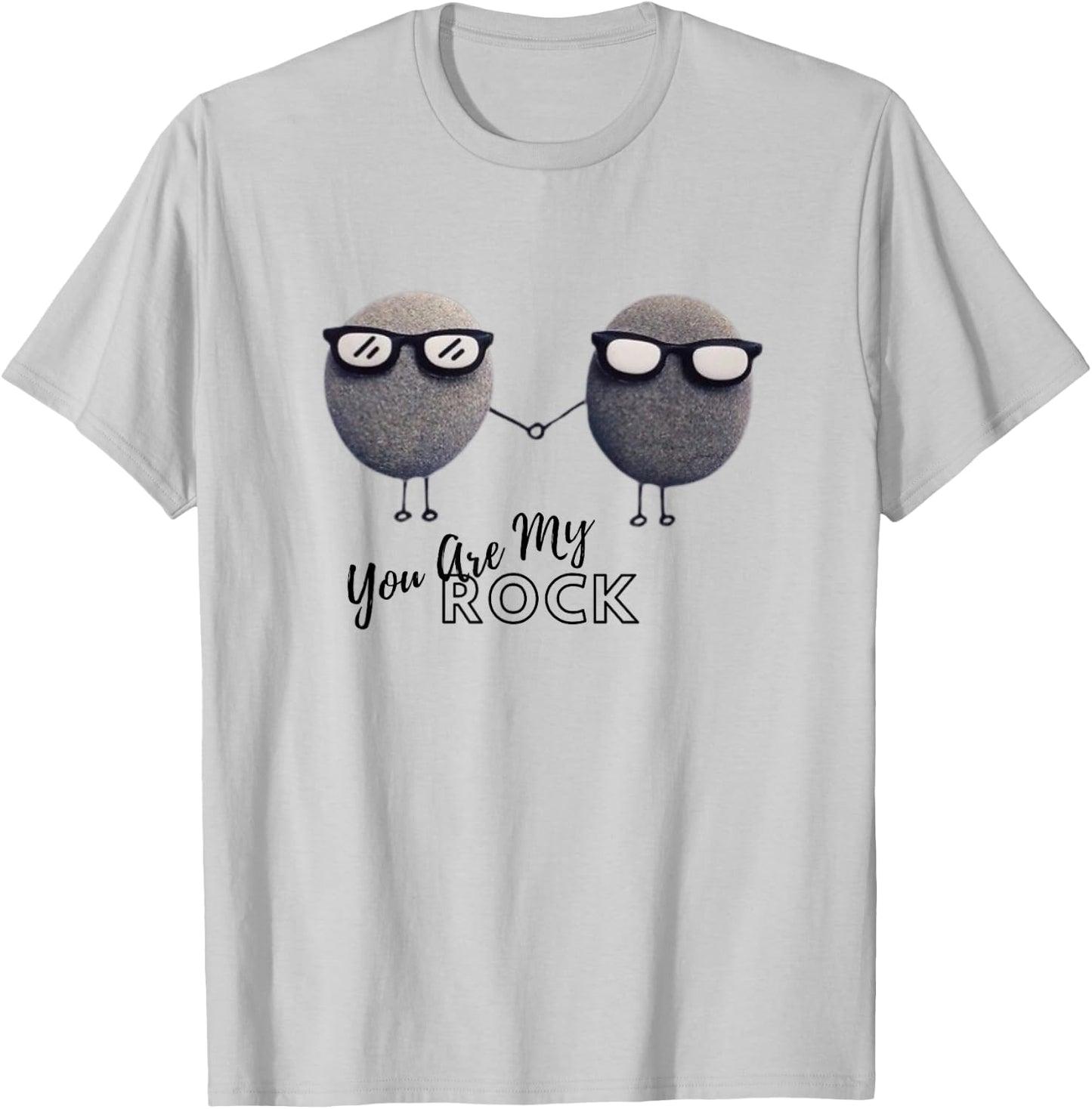 Funny Quote You Are My Rock T-Shirt - T-Shirt | Ash