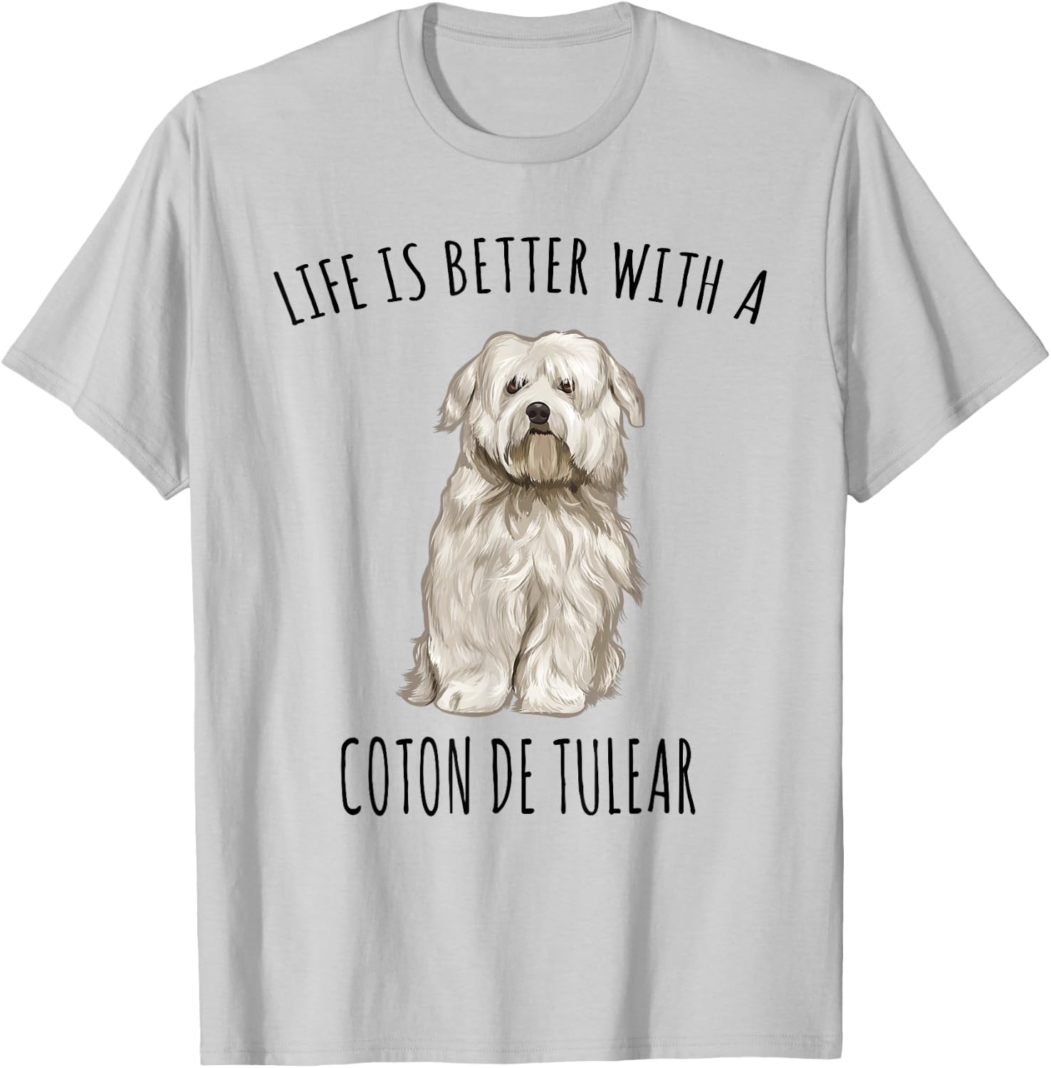Life Is Better With A Coton de Tulear Dog Lover Men Women Kids T-Shirt - T-Shirt | Ash