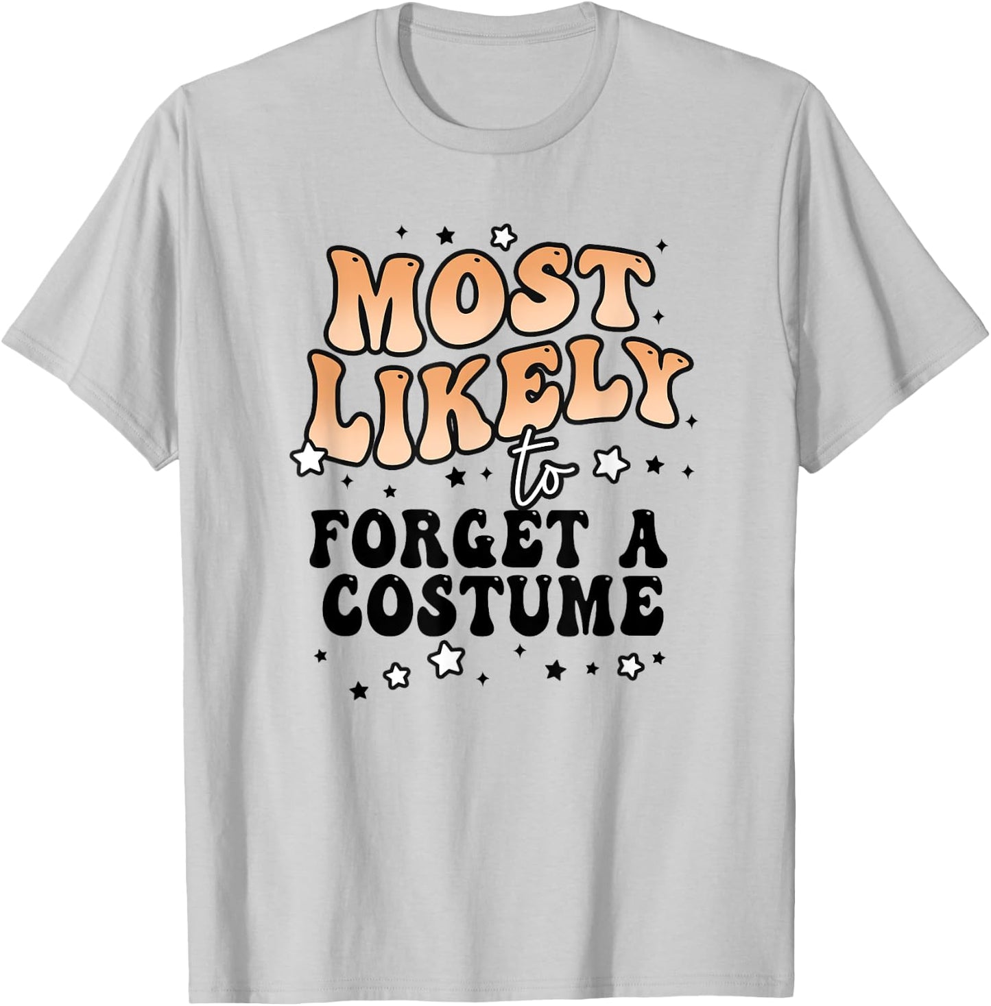 Most Likely To Forget A Costume Matching Halloween Group T-Shirt - T-Shirt | Ash