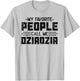 My Favorite People Call Me Dziadzia gifts for Funny Dziadzia T-Shirt - T-Shirt | Ash