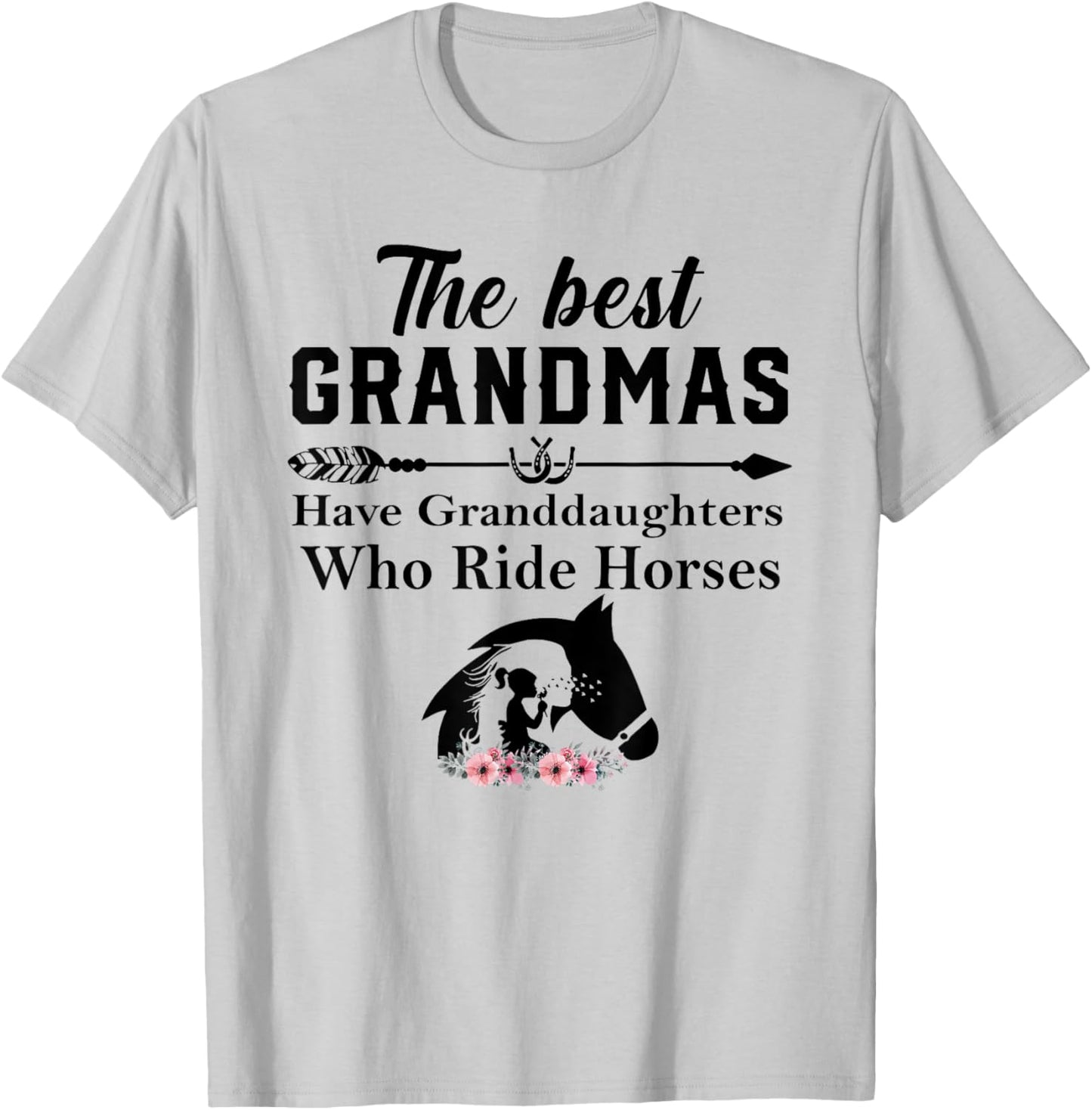 The Best Grandmas Have Granddaughters Who Ride Horses T-Shirt - T-Shirt | Ash