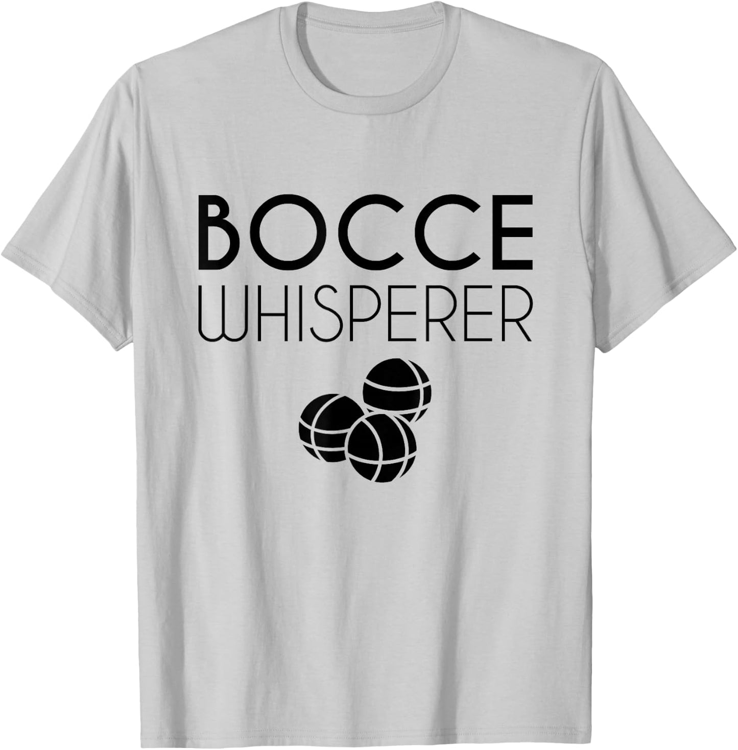 Bocce Whisperer Bocce Ball T-Shirt - T-Shirt | Ash