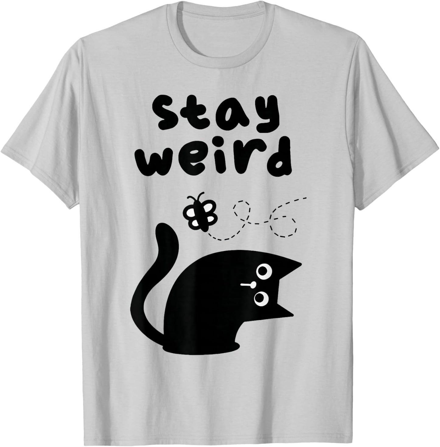 Stay Weird Cat T-Shirt - T-Shirt | Ash