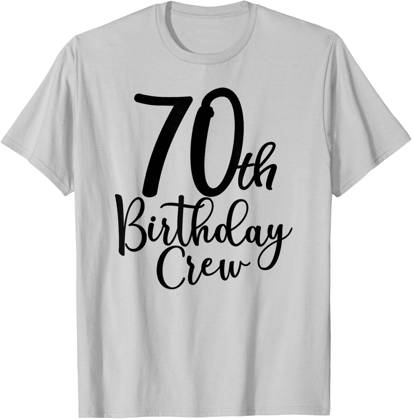 70th Birthday Crew, 70 Years Old Matching Group Party T-Shirt - T-Shirt | Ash